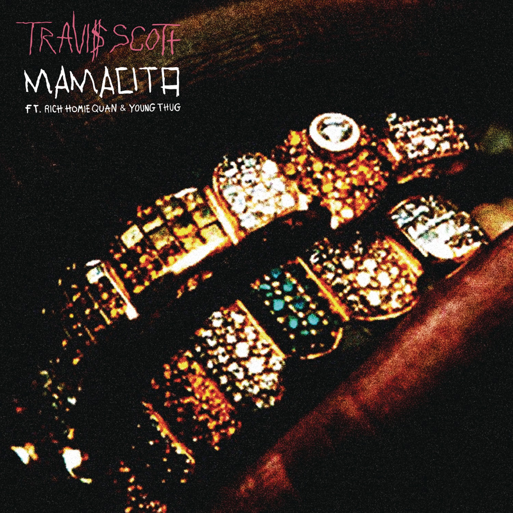 Travis Scott ft. featuring Rich Homie Quan & Young Thug Mamacita cover artwork