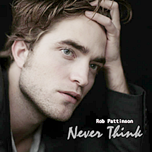 Robert Pattinson Never Think cover artwork