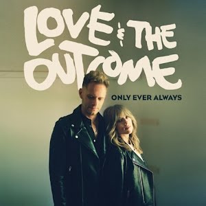 Love &amp; The Outcome Only Ever Always cover artwork