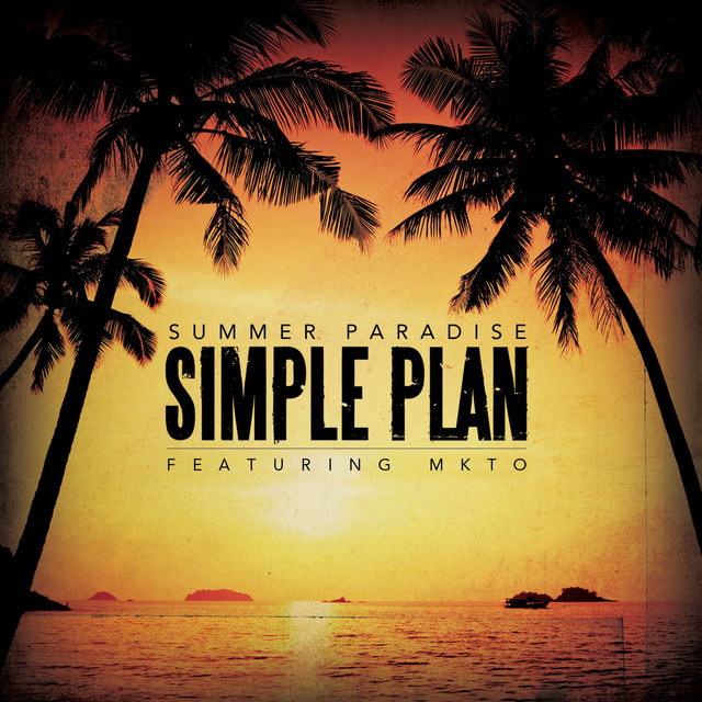 Simple Plan ft. featuring MKTO Summer Paradise cover artwork