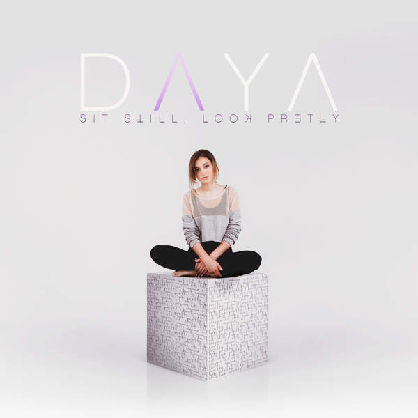 Daya Sit Still, Look Pretty cover artwork