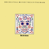 Orchestral Manoeuvres In The Dark — So in Love cover artwork