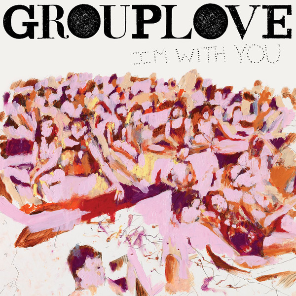Grouplove I&#039;m With You cover artwork