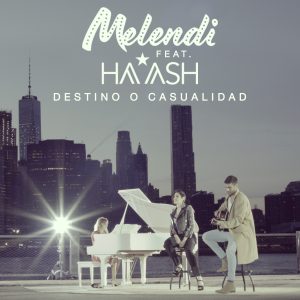 Melendi ft. featuring Ha-Ash Destino O Casualidad cover artwork
