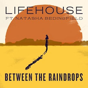 Lifehouse featuring Natasha Bedingfield — Between the Raindrops cover artwork