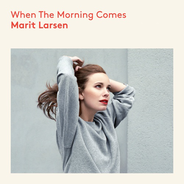 Marit Larsen When The Morning Comes cover artwork