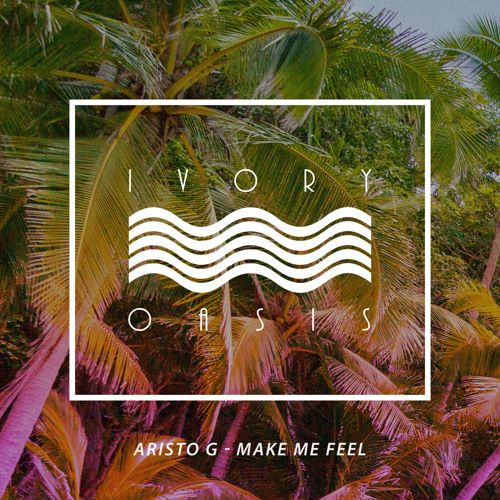 Aristo G — Make Me Feel cover artwork