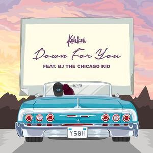 Kehlani featuring BJ The Chicago Kid — Down for You cover artwork