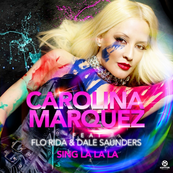 Carolina Marquez ft. featuring Flo Rida & Dale Saunders Sing La La La cover artwork