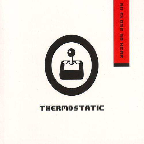 Thermostatic — So Close So Near cover artwork