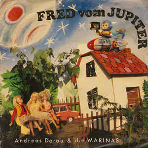 Andreas Dorau &amp; Die Marinas Fred Vom Jupiter cover artwork