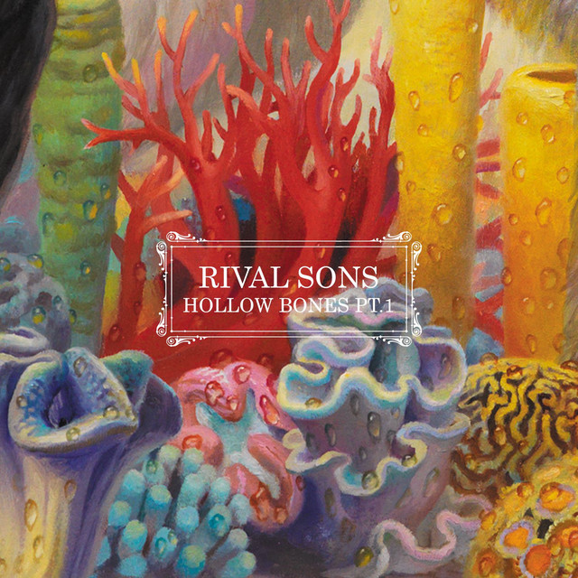 Rival Sons — Hollow Bones Pt. 1 cover artwork