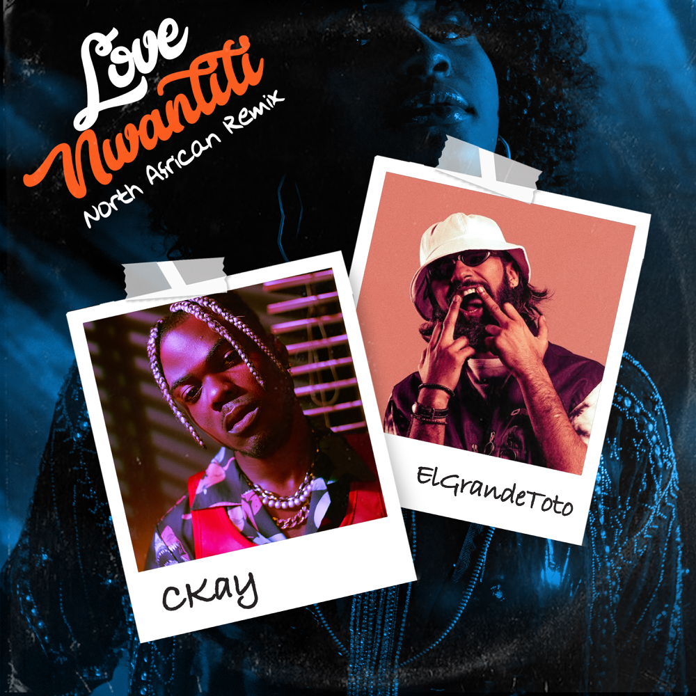 CKay ft. featuring ElGrandeToto love nwantiti (North African Remix) cover artwork