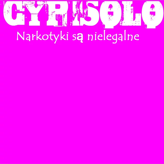 Cypis Narkotyki są nielegalne cover artwork