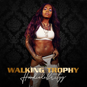 HoodCelebrityy Walking Trophy cover artwork