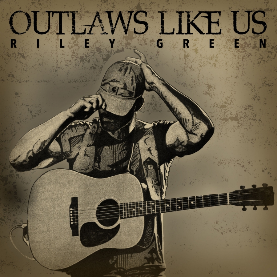 Riley Green Outlaws Like Us - EP cover artwork