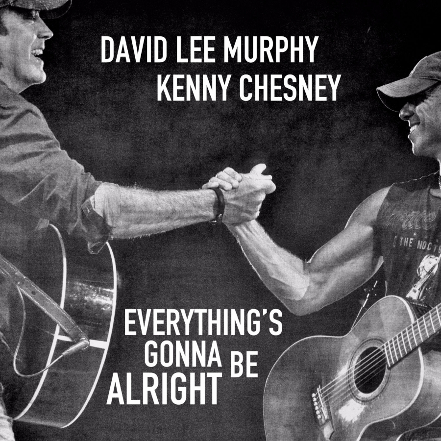 David Lee Murphy & Kenny Chesney Everything&#039;s Gonna Be Alright cover artwork