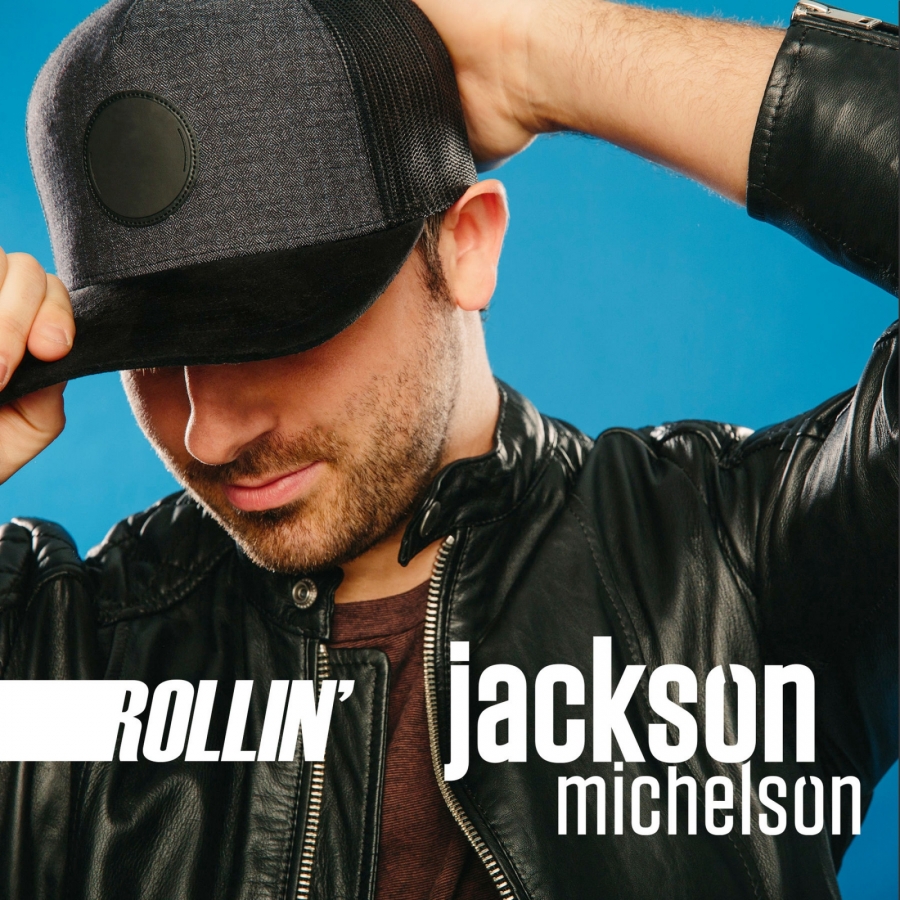 Jackson Michelson — Rollin&#039; cover artwork