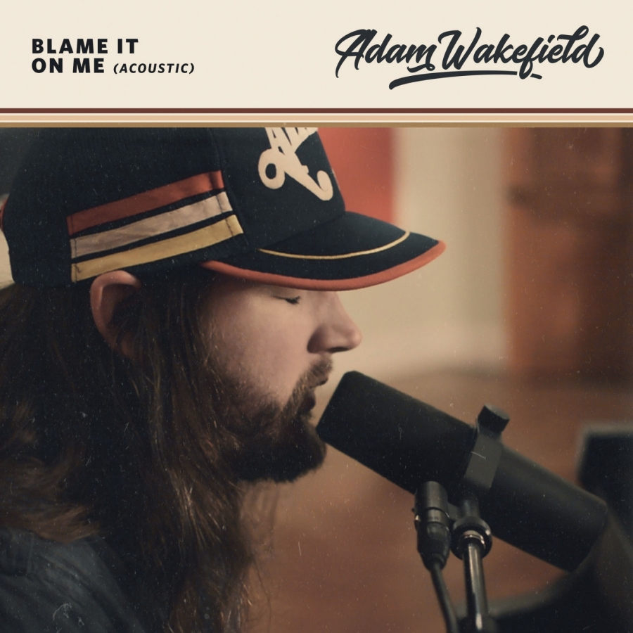 Adam Wakefield — Blame It On Me cover artwork