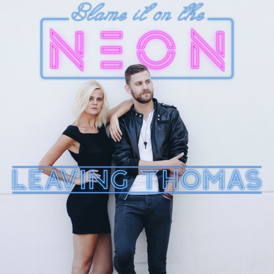 Leaving Thomas — Blame It On The Neon cover artwork