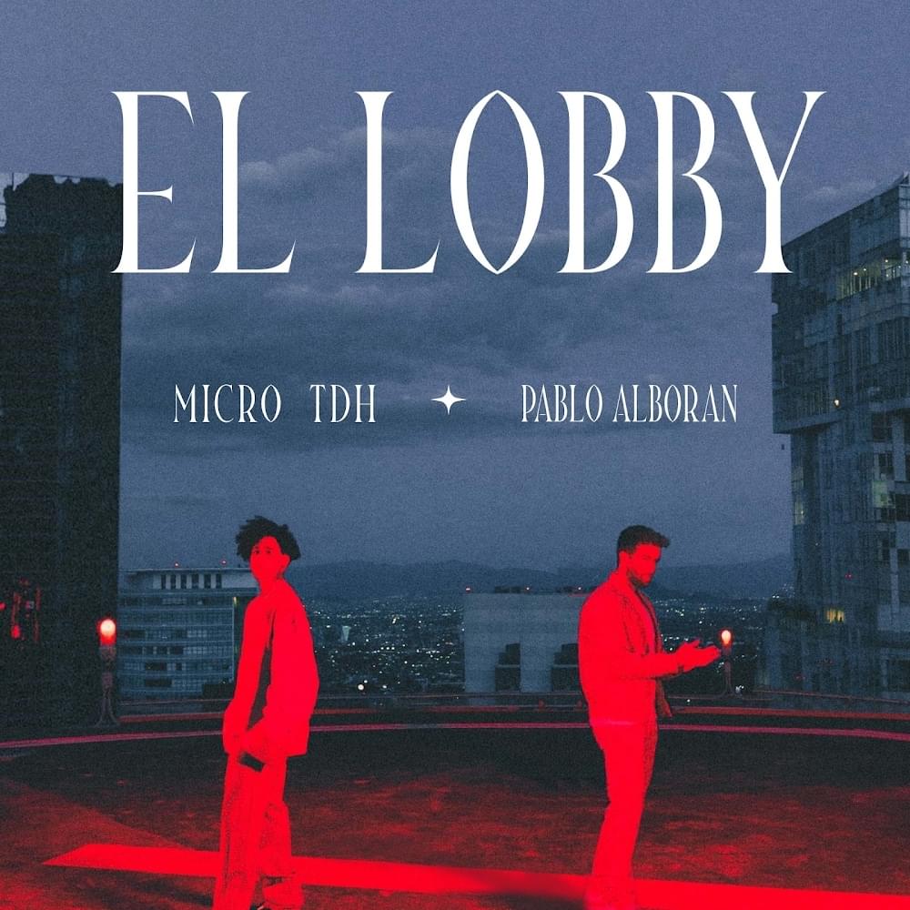 Micro TDH & Pablo Alborán — El Lobby cover artwork