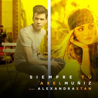 Axel Muñíz featuring Alexandra Stan — Siempre Tú cover artwork