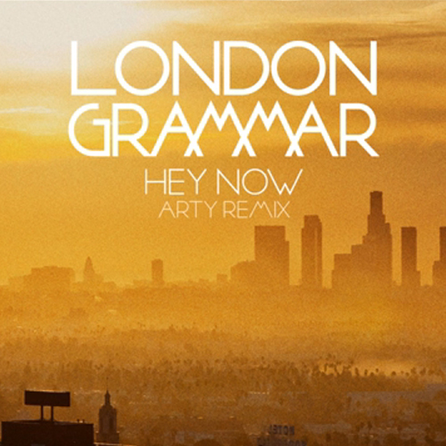 London Grammar Hey Now (Arty Remix) cover artwork