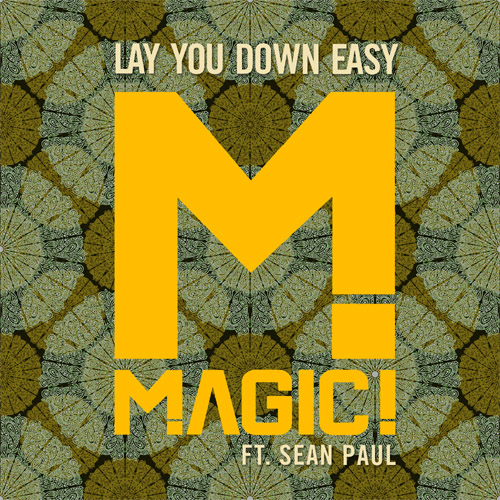 MAGIC! ft. featuring Sean Paul Lay You Down Easy cover artwork