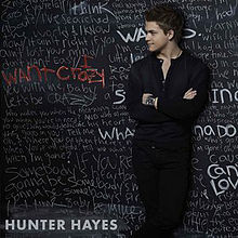 Hunter Hayes I Want Crazy cover artwork