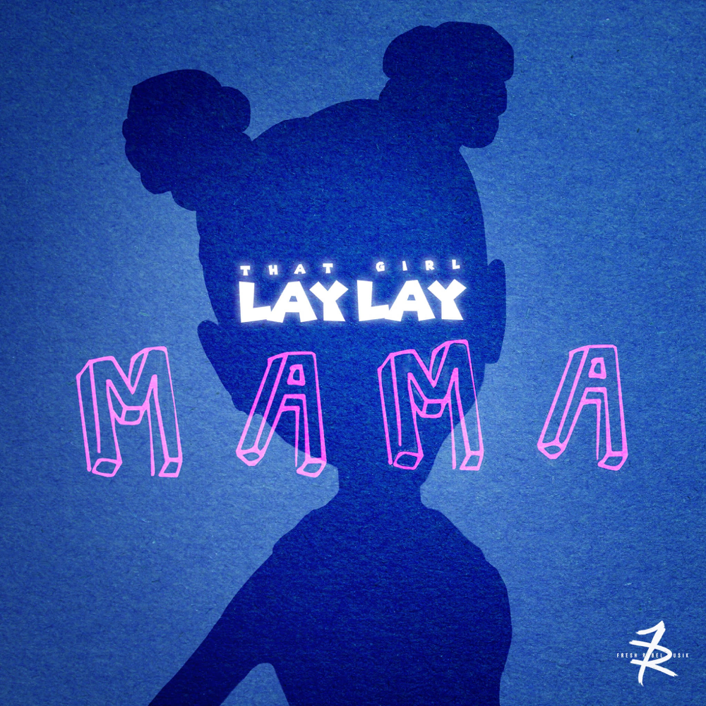That Girl Lay Lay — Mama cover artwork