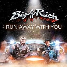 Big &amp; Rich — Run Away With You cover artwork