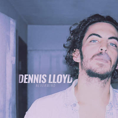 Dennis Lloyd — Nevermind cover artwork