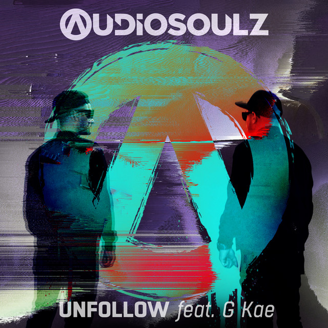 Audiosoulz featuring G Kae — Unfollow cover artwork