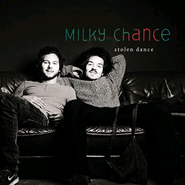 Milky Chance — Stolen Dance cover artwork