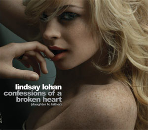 Lindsay Lohan — Confessions of a Broken Heart (Daughter to Father) cover artwork
