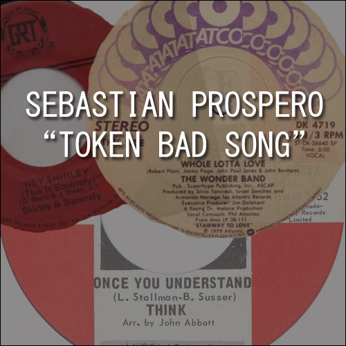 Sebastian Prospero featuring JessieLou, Judge Judy, Crunkie, Pipa, Grace Slick, Harry Chapin, blink-182, Think, Shirley &amp; Squirrely, Beck, Elf, Richard Cheese, Perfume Genius, & Wolf Remote — Token Bad Song cover artwork