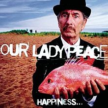 Our Lady Peace — Happiness...Is Not A Fish That You Can Catch cover artwork