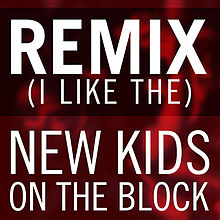 New Kids on the Block Remix (I Like The) cover artwork