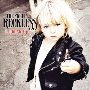 The Pretty Reckless Light Me Up cover artwork