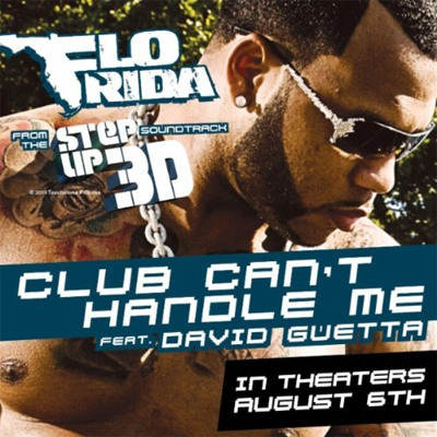 Flo Rida ft. featuring David Guetta Club Can&#039;t Handle Me cover artwork