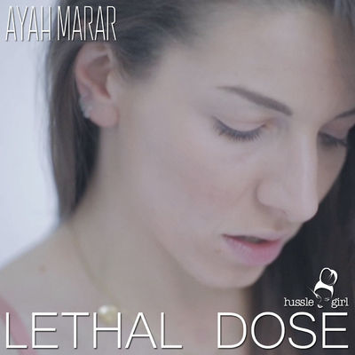 Ayah Marar — Lethal Dose cover artwork