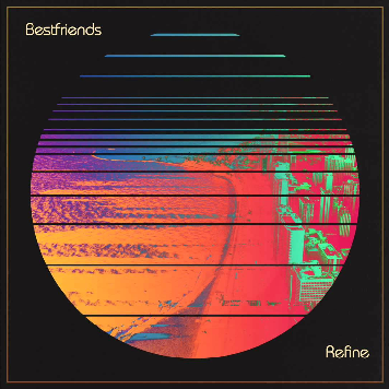 Bestfriends — Refine cover artwork