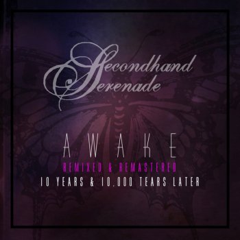Secondhand Serenade Awake: Remixed &amp; Remastered, 10 Years &amp; 10,000 Tears Later cover artwork