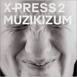 X-Press 2 Muzikium cover artwork
