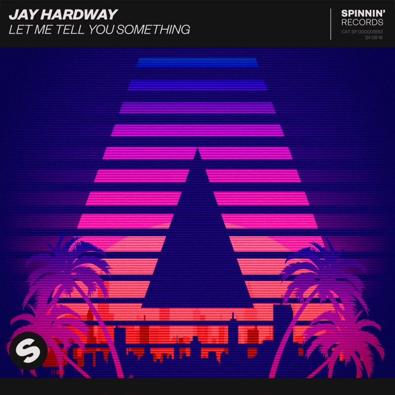 Jay Hardway — Let Me Tell You Something cover artwork