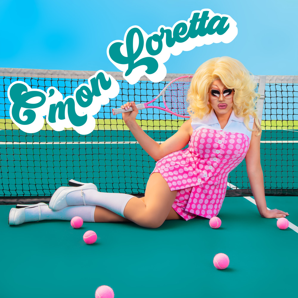 Trixie Mattel C&#039;mon Loretta cover artwork