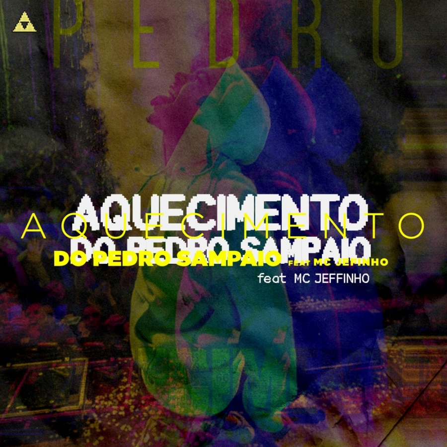 PEDRO SAMPAIO ft. featuring MC Jeffinho Aquecimento do Pedro Sampaio cover artwork