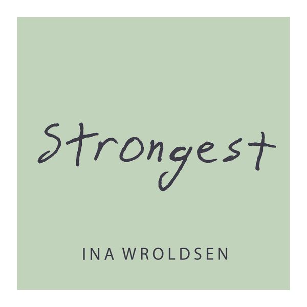 Ina Wroldsen Strongest cover artwork