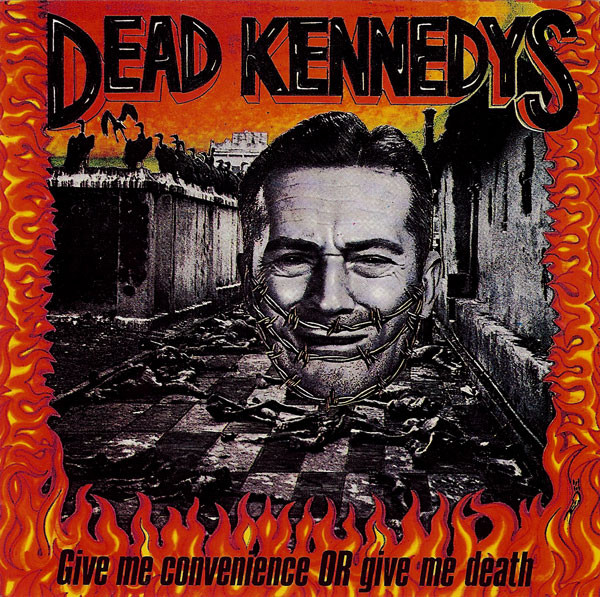 Dead Kennedys Give Me Convenience or Give Me Death cover artwork