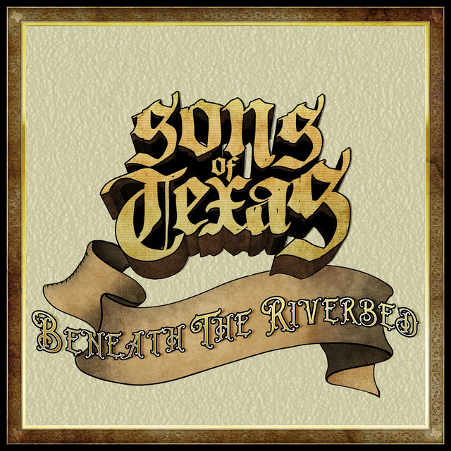 Sons Of Texas — Beneath the Riverbed cover artwork